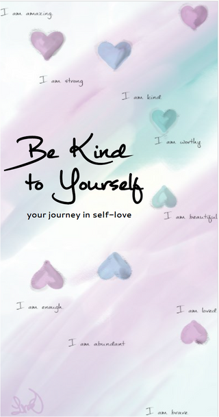 Be Kind to Yourself: Self-Love Activity Book
